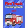 Fire Truck Coloring Book: with Bonus Activity Pages, 100+ Unique Single-Sided Coloring Pages, Inspire Mindfulness and Creativity, Fun Cute and S