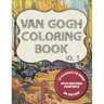 Van Gogh Coloring Book - Vol. 3: 12 classic masterpieces to color, with original paintings on side featuring Portrait of Theo Van Gogh, The Gardener a