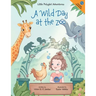 A Wild Day at the Zoo: Children's Picture Book
