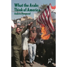What the Arabs Think of America