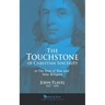 The Touchstone of Christian Sincerity: or The Trial of True and False Religion