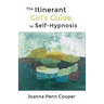 The Itinerant Girl's Guide to Self-Hypnosis