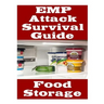 EMP Attack Survival Guide: Food Storage: The Ultimate Beginner's Guide On How Develop A Food Survival Plan and Store Food To Help You Survive An