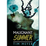 Malignant Summer