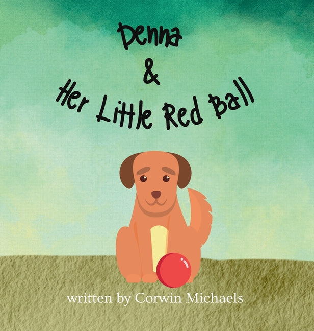 Denna & Her Little Red Ball - Hardcover by Books by splitShops