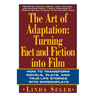The Art of Adaptation: Turning Fact and Fiction Into Film