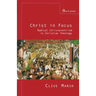 Christ in Focus: Radical Christocentricism in Christian Theology