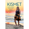 Kismet: A Turkish-American Woman's Unlikely Story of Race, Love, and Personal Transformation
