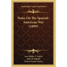 Notes On The Spanish-American War (1899)