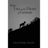 What Lies at the Heart of Genesis