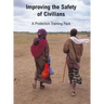 Improving the Safety of Civilians [With CDROM]