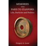 Memories from Paris to Stanford: Life, Particles and Politics