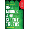 Red Moons and Silent Truths: A memoir of life living under Myanmar military rule