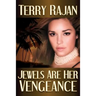 Jewels Are Her Vengeance