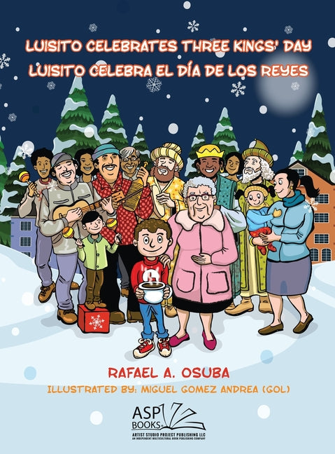 Luisito Celebrates Three Kings' Day - Luisito Celebra el Día de Los Reyes - Hardcover by Books by splitShops