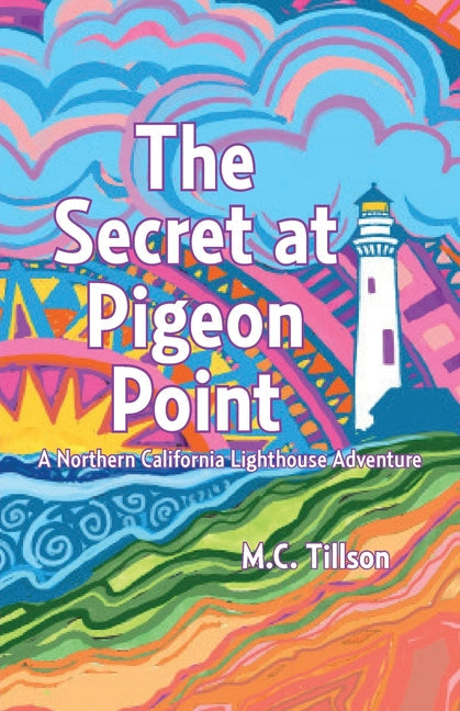 The Secret at Pigeon Point: A Northern California Lighthouse Adventure - Paperback by Books by splitShops