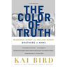 The Color of Truth: McGeorge Bundy and William Bundy: Brothers in Arms