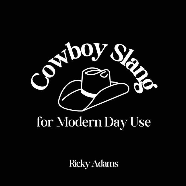 Cowboy Slang for Modern Day Use - Paperback by Books by splitShops