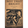 Not That Bright: Bitchin' & Moanin' of a 'Delhi' Guy