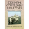Eggs in the Coffee, Sheep in the Corn: My 17 Years as a Farmwife