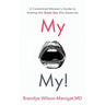 My O My!: A Committed Woman's Guide to Getting the Great Sex She Deserves