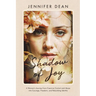 Shadow of Joy: A Woman's Journey from Coercive Control and Abuse to Courage, Freedom, and Rebuilding Identity