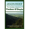 The Uncommon Adventures Of Tucker O'Doyle