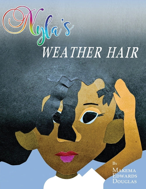 Nyla's Weather Hair - Paperback by Books by splitShops