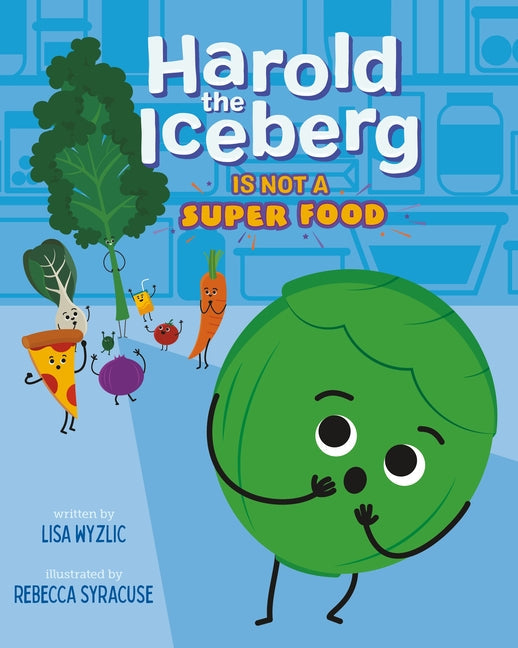 Harold the Iceberg Is Not a Super Food - Hardcover by Books by splitShops