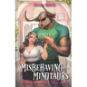 Misbehaving With Minotaurs: A Small Town Second Chance Later In Life Monster Romance