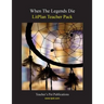 Litplan Teacher Pack: When the Legends Die