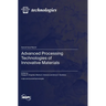 Advanced Processing Technologies of Innovative Materials