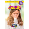 Anxiety: Understand Your Mind and Body (Engaging Readers, Level 3)