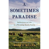 A Sometimes Paradise: Reflections on Life in a Wyoming Ranch Family