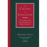 The Calling of Education: The Academic Ethic and Other Essays on Higher Education