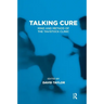 Talking Cure: Mind and Method of the Tavistock Clinic