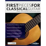 First Pieces for Classical Guitar: Master twenty beautiful classical guitar studies