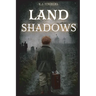 Land Shadows