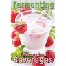 Fermenting vol. 2: Fermented Beverages