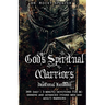 God's Spiritual Warrior's Devotional Handbook: 365 3-Minute Inspirational Devotions to Strengthen and Encourage You for Beginners and Advanced Christi