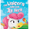 The Unicorn Who Lost Its Horn: A Tale of How to Catch and Spread Kindness