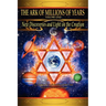 The Ark of Millions of Years: New Discoveries and Light on The Creation