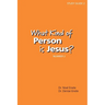 What Kind of Person is Jesus? (number 2)