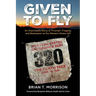 Given To Fly: An Improbable Story of Triumph, Tragedy and Realization at the Western States 100
