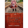 Running from Solace