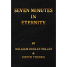 Seven Minutes in Eternity: With the Aftermath