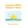 Lana's Little Yellow Tent