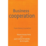 Business Cooperation: From Theory to Practice