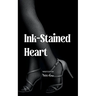 Ink-Stained Heart From love to heartbreak, sunshine to storms - one letter at a time