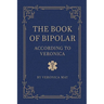 The Book of Bipolar According to Veronica